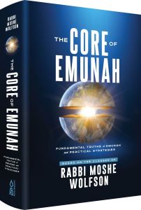 The Core Of Emunah