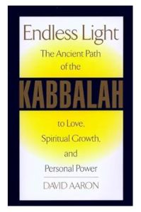 Endless Light: The Ancient Path of Kabbalah