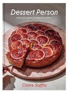 Dessert Person: Recipes and Guidance for Baking with Confidence