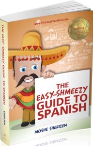 The Easy Shmeezy Guide to Spanish