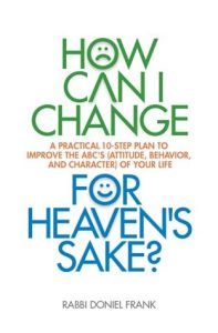 How Can I Change For Heaven’s Sake?