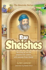 Amoraim Series 21, Rav Sheishes