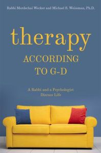 Therapy According To G-D -A Rabbi And A Psychologist Discuss Life