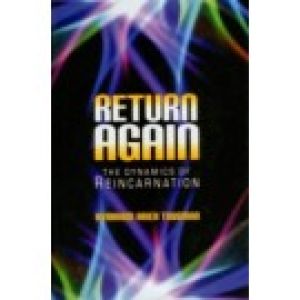 Return Again – Dynamics of Reincarnation