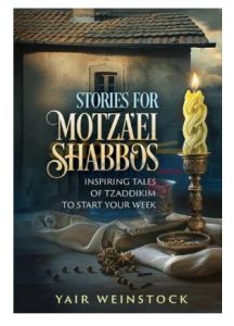 Stories for Motza’ei Shabbos