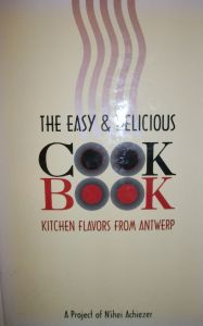 The Easy & Delicious Cook Book Kitchen Flavors From Antwerp