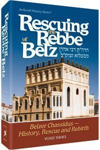 RESCUING THE REBBE OF BELZ