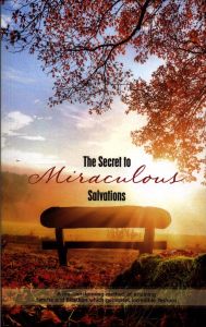 Secret to Miraculous Salvations Part 2