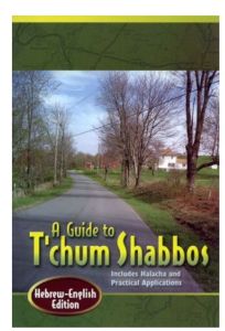 Guide to T’chum Shabbos