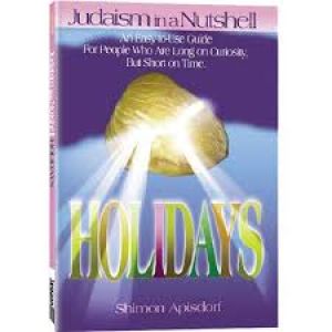 Judaism In A Nutshell Holidays