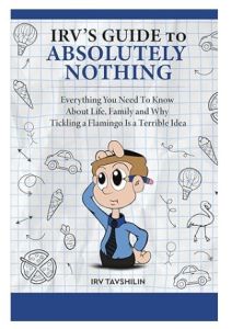 IRV’S GUIDE TO ABSOLUTELY NOTHING