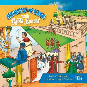 Story Tyme with Rabbi Juravel - Tisha B'Av