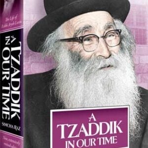 A Tzaddik in Our Time The Life of Rabbi Aryeh Levin