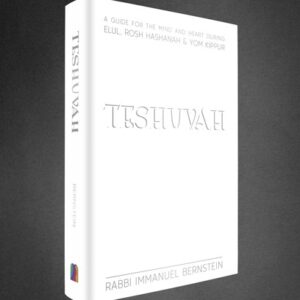 Teshuvah: A Guide for the Mind and Heart During Elul, Rosh Hashanah & Yom Kippur