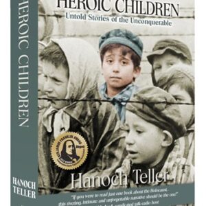Heroic Children - Revised Edition Untold Stories of the Unconquerable