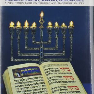 Chanukah: Its History, Observance, And Significance