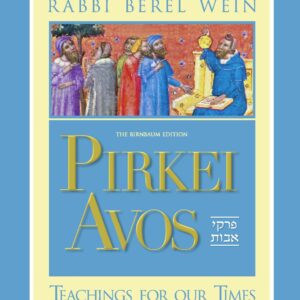 Pirkei Avos : Teachings for Our Times