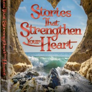 Stories that Strengthen your Heart
