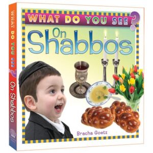What Do You See On Shabbos (Boardbook)