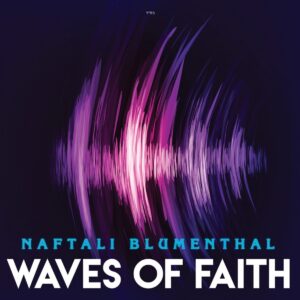 Waves of Faith Naftali Blumenthal