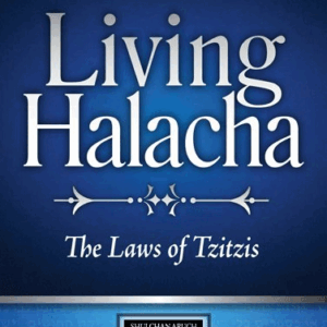 Living Halacha The Laws of Tzitzis
