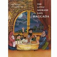 Little Midrash Says Hagadah