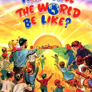 What Will The World Be Like?