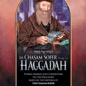 The Chasam Sofer Pesach Haggadah