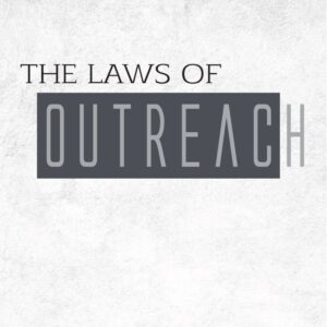 Laws Of Outreach