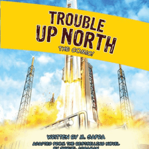 Trouble Up North- The Comic!