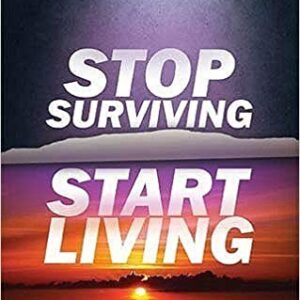 The Shmuz on Life: Stop Surviving, Start Living