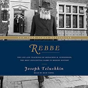Rebbe: The Life of ...