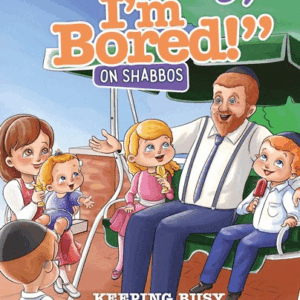 Mommy, I'm Bored! on Shabbos