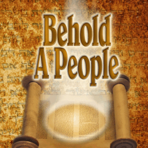 Behold A People