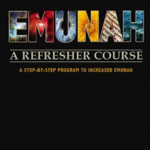 Emunah A Refresher Course