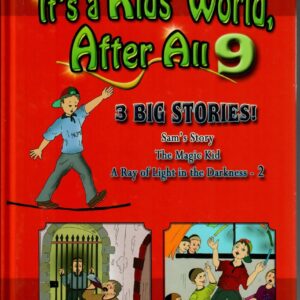 ITS A KIDS WORLD AFTER ALL 9