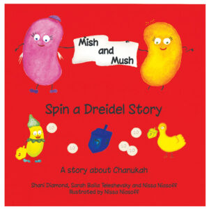 Mish & Mush, Spin A Dreidel Story