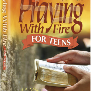 PRAYING WITH FIRE FOR TEENS(SOFT COVER