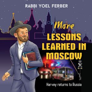MORE LESSONS LEARNED IN MOSCOW