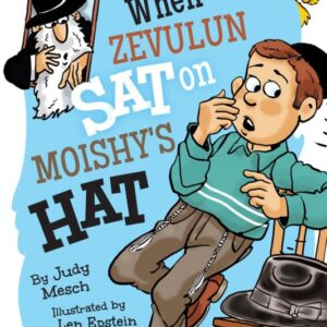 When zevulun sat on Moishy's HAT