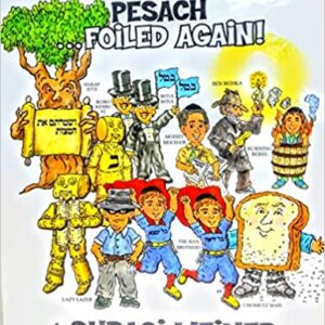 The Crummy Pesach Foiled Again