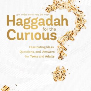 Haggadah For The Curious Volume 2