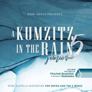 A KUMZITZ IN THE RAIN 5 (SONGS OF SHALSHELES)