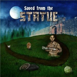 SAVED FROM THE STATUE