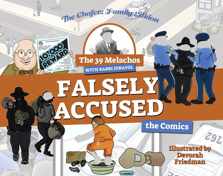 The 39 Melachos with Rabbi Juravel – Falsely Accused