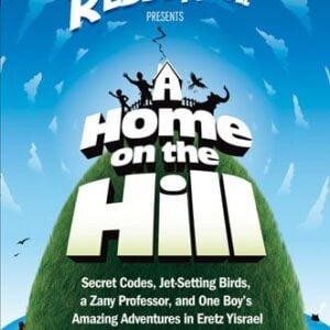 A Home On The Hill - A Rebbe Mendel Book