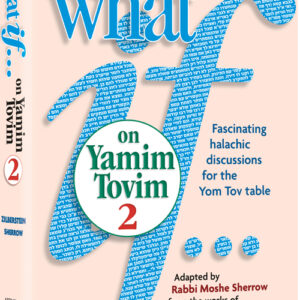What If... Yamim Tovim 2