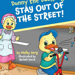 Dunny the Duckling, Stay Out of the Street!