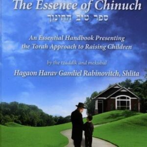 ESSENCE OF CHINUCH