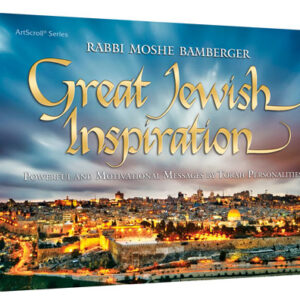 Great Jewish Inspiration Powerful and Motivational Messages by Torah Personalities